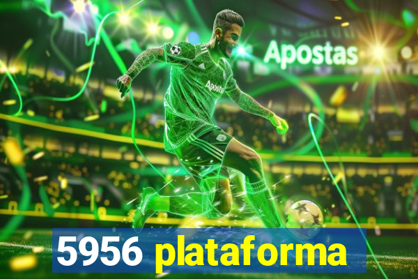 5956 plataforma